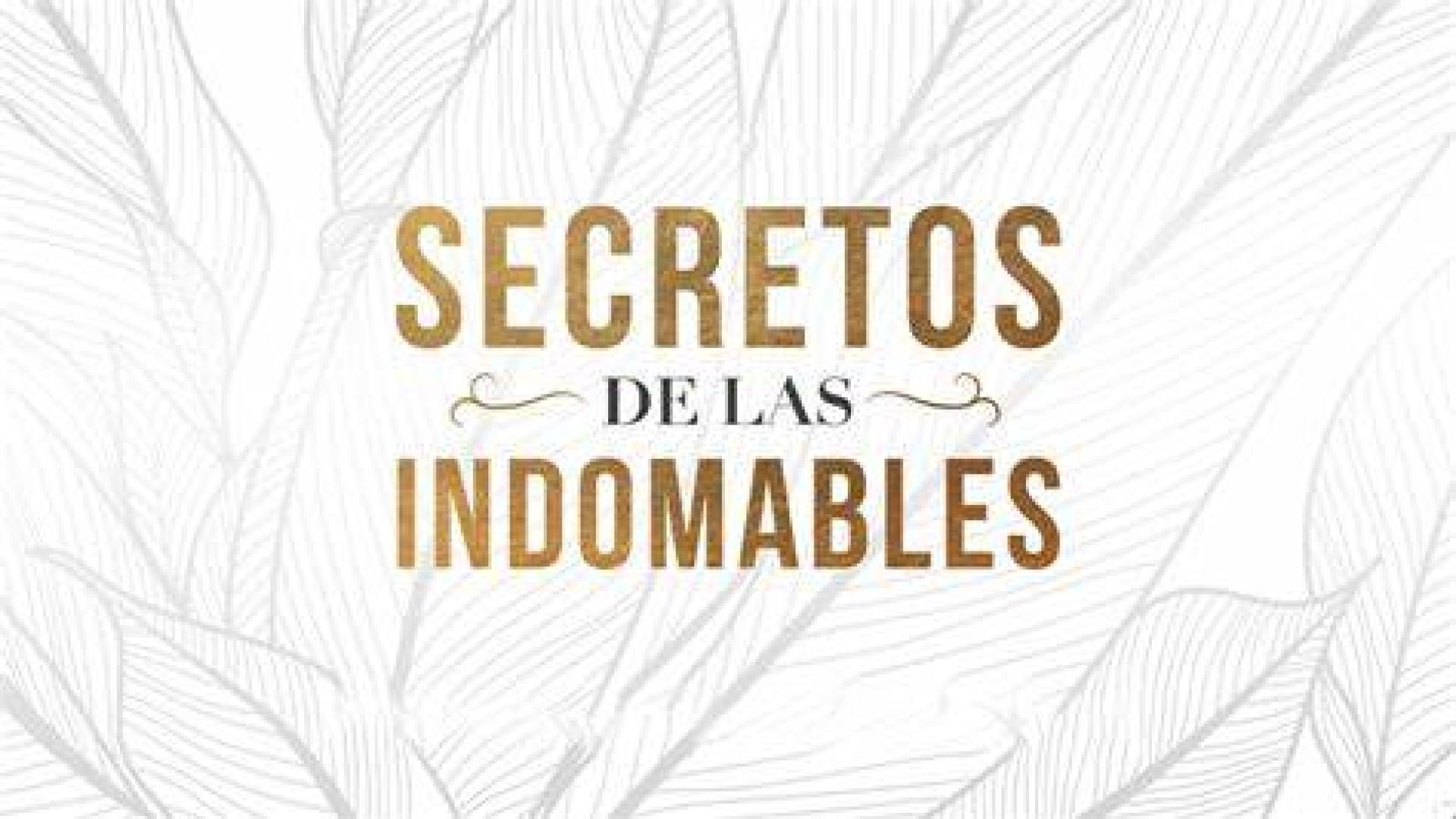 ⁣Secretos de las Indomables Capitulo 3 - Reality Secretos de Las Indomables